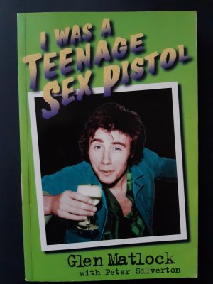 gebrauchtes Buch – Glen Matlock – I Was A Teenage Sex Pistol