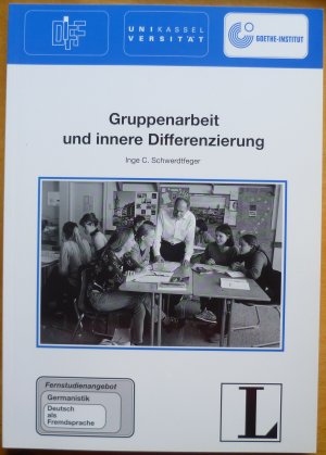 gebrauchtes Buch – Inge C. Schwerdtfeger – Fernstudieneinheit 29: Gruppenarbeit und innere Differenzierung - Fernstudienprojekt zur Fort- und Weiterbildung im Bereich Germanistik und Deutsch als Fremdsprache