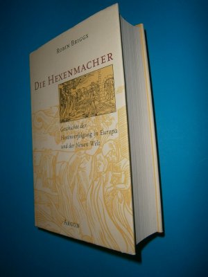 gebrauchtes Buch – Robin Briggs – Die Hexenmacher - Geschichte der Hexenverfolgung in Europa und der Neuen Welt