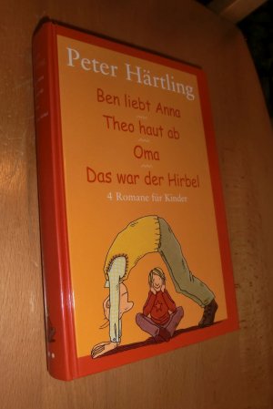 gebrauchtes Buch – Peter Härtling – Ben liebt Anna / Theo haut ab / Oma / Das war der Hirbel