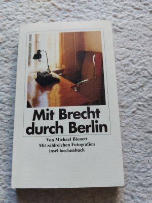 gebrauchtes Buch – Bienert, Michael; Brecht – Mit Brecht durch Berlin - Ein literarischer Reiseführer