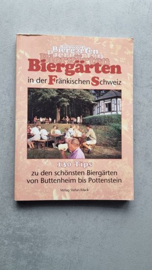 gebrauchtes Buch – Mack, Stefan; Klinner – Biergärten in der Fränkischen Schweiz