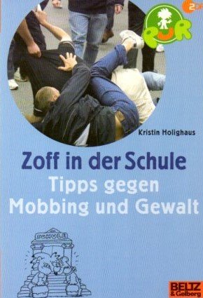 gebrauchtes Buch – Holighaus, Kristin – Zoff in der Schule: Tipps gegen Mobbing und Gewalt