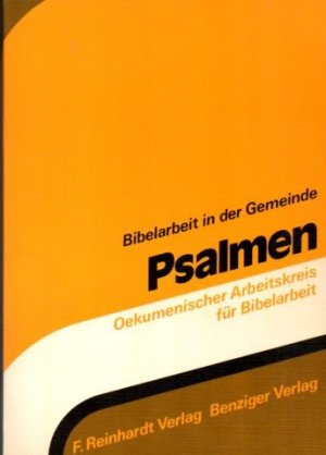 Psalmen : Bibelarbeit in der Gemeinde Ökumenischer Arbeitskreis für Bibelarbeit