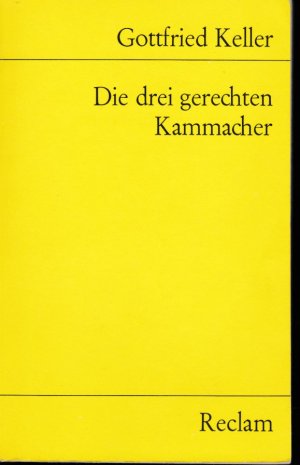 gebrauchtes Buch – Gottfried Keller – Die drei gerechten Kammacher - Novelle. = Reclam Universalbibliothek RUB Band 6173