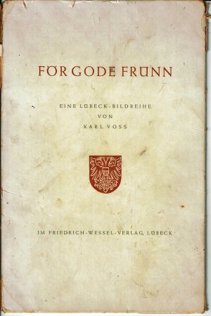 antiquarisches Buch – FÖR GODE FRÜNN  -  Eine Lübecker Bildreihe von Karl Voss