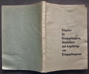 antiquarisches Buch – Bundesministerium für Vertriebene – Ratgeber für Kriegsgefangene, Heimkehrer und Angehörige von Kriegsgefangenen nach dem Stande vom 1. März 1953 (Ausgabe von 1953)