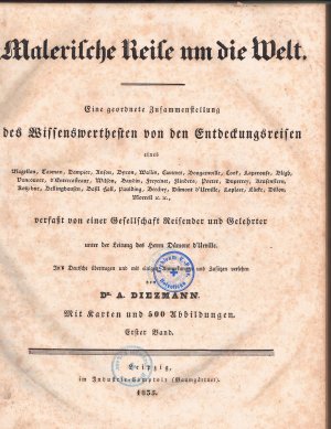 antiquarisches Buch – Dumont d'Urville, Jules Sébastien César  – Malerische Reise um die Welt. Eine geordnete Zusammenstellung des Wissenswerthesten von den Entdeckungsreisen eines Magellan, Tasman, Dampier, Anson, Byron, Wallis, Carteret, Bougainville, Cook, Laperouse, Bligh, Vancouver (.), verfaßt von einer Gesellschaft Reisender und Gelehrter unter der Leitung des Herrn Dumont d'Urville, Bd 1 + 2, jeweils mit Tafelband (komplett).