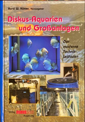 Diskus-Aquarien und Großanlagen. Der moderne Technik-Leitfaden