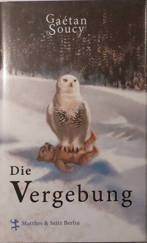 gebrauchtes Buch – Gaétan Soucy – Die Vergebung