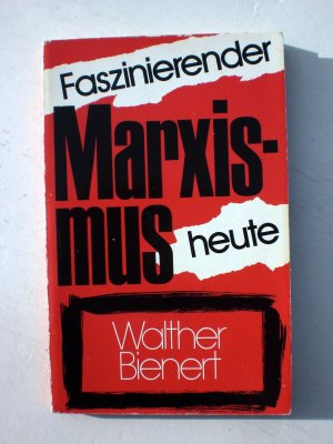 Faszinierender Marxismus - heute