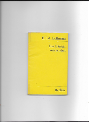 gebrauchtes Buch – Hoffmann, E. T – Das Fräulein von Scuderi - Erzählung aus dem Zeitalter Ludwig des Vierzehnten