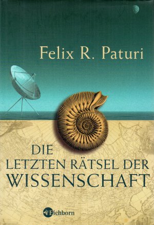 Die letzten Rätsel der Wissenschaft