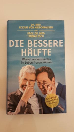 gebrauchtes Buch – Eckhart von Hirschhausen – Die bessere Hälfte. Worauf wir uns mitten im Leben freuen können