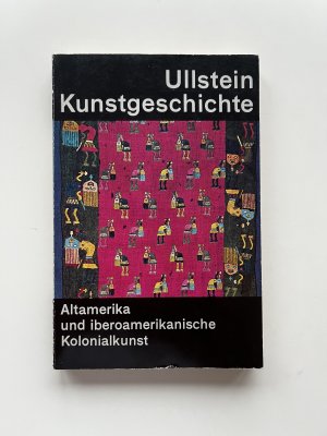 antiquarisches Buch – Paul Westheim – Die Kunst Alt-Mexikos, Außermexikanische Kunst Altamerikas, Iberoamerikanische Kolonialkunst [ Reihe: Ullstein Kunstgeschichte, Band XVIII]