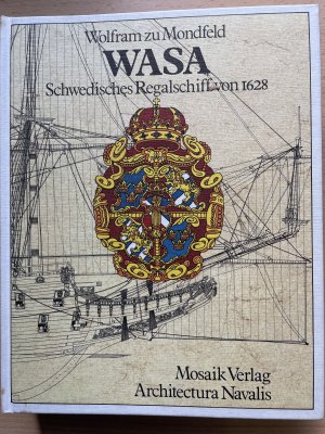 gebrauchtes Buch – Mondfeld, Wolfram zu – Architectura navalis: Wasa : Schwedisches Regalschiff von 1628. Bd. 1 (Hauptbd.) + 2 (Plansatz).