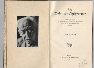 DAS WESEN DES CHRISTENTUMS: SECHZEHN VORLESUNGEN VOR STUDIERENDEN ALLER FACULTÄTEN im Wintersemester 1899/1900 an der Universität Berlin gehalten. - ERSTAUSGABE […]