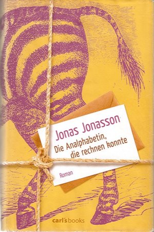 gebrauchtes Buch – Jonas Jonasson – Die Analphabetin, die rechnen konnte