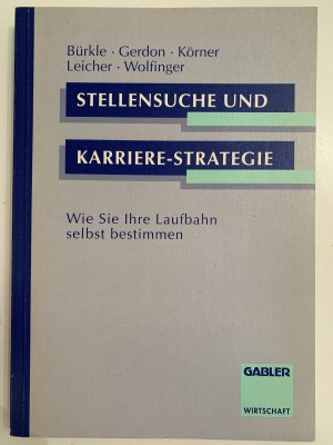 Stellensuche und Karrierestrategie - Wie Sie Ihre Laufbahn selbst bestimmen