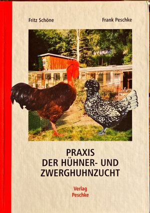 Praxis der Hühner- und Zwerghuhnzucht.