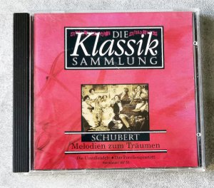 Die Klassik Sammlung, Melodien zum Träumen, Schubert, CD