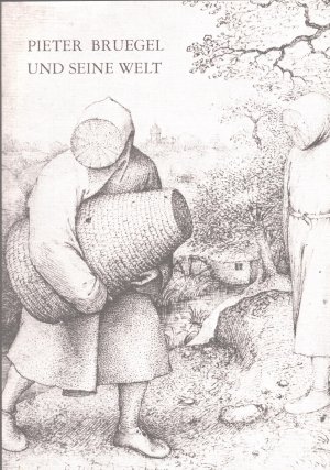 Pieter Bruegel und seine Welt