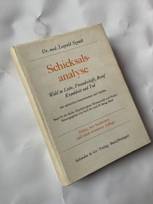 Schicksalsanalyse. Wahl in Liebe, Freundschaft, Beruf, Krankheit und Tod.