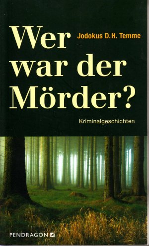 gebrauchtes Buch – Temme, Jodokus D – Wer war der Mörder? - Kriminalgeschichten