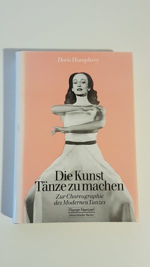 Die Kunst, Tänze zu machen. Zur Choreographie des Modernen Tanzes