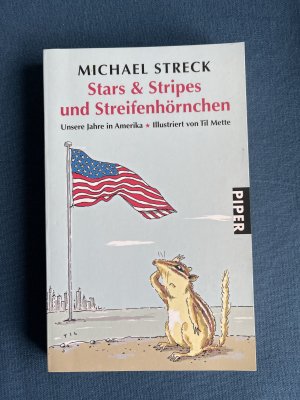 gebrauchtes Buch – Michael Streck – Stars & Stripes und Streifenhörnchen - Unsere Jahre in Amerika