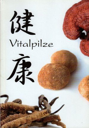 gebrauchtes Buch – Gesellschaft für Vitalpilze e. V.  – Vitalpilze; mit zahlreichen Farbabbildungen