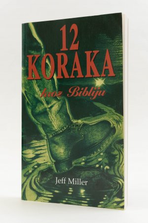 gebrauchtes Buch – Jeff Miller – 12 Koraka kroz Bibliju (kroatisch, hrvatski, knjiga)