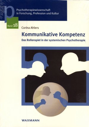 Kommunikative Kompetenz - Das Rollenspiel in der systemischen Psychotherapie (noch eingeschweißt !!!)