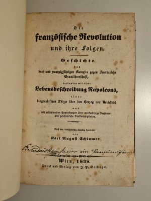 Die französische Revolution und ihre Folgen. Geschichte des drei und zwanzigjährigen Kampfes gegen Frankreichs Gewaltherrschaft, verbunden mit einer Lebensbeschreibung […]