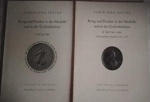 Auktionen VI und VIII: Krieg und Frieden in der Medaille und in der Gedenkmünze. I. Teil bis 1740 + II. Teil 1740-1804; Österreichische Medaillen 1807 […]