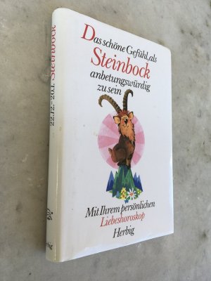 gebrauchtes Buch – Sinhuber, Bartel F – Das schöne Gefühl, als Steinbock anbetungswürdig zu sein