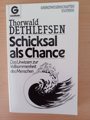 gebrauchtes Buch – Thorwald Dethlefsen – Schicksal als Chance - Das Urwissen zur Vollkommenheit des Menschen