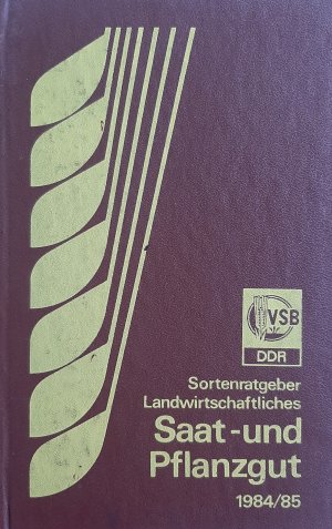 VSB DSG Sortenratgeber / Katalog für Landwirtschaftliches Saat- und Pflanzgut - 1966 /