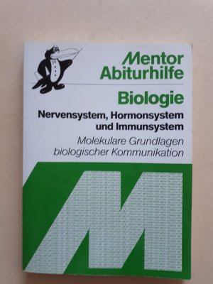 Mentor Abiturhilfe Biologie: Nervensystem, Hormonsystem und Immunsystem