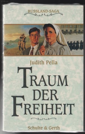 Traum der Freiheit  --  Russland-Saga  -  Ist Liebe stärker als Haß und Gewalt ?