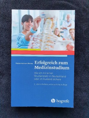 Erfolgreich zum Medizinstudium - Wie ich mir einen Studienplatz in Deutschland oder im Ausland sichere