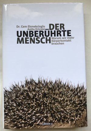 gebrauchtes Buch – Ekmekcioglu, Cem; Ericson – Der unberührte Mensch - Warum wir mehr Körperkontakt brauchen