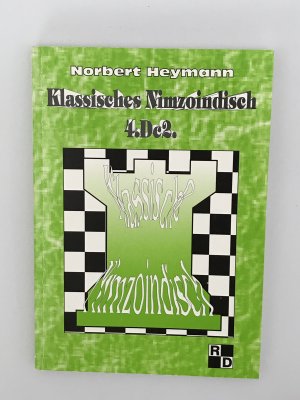 gebrauchtes Buch – Norbert Heymann – Klassisches Nimzoindisch - 4 Dc2