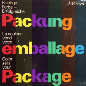 Richtige Farbe - erfolgreiche Packung. La couleur vend votre emballage. Color sells your Package. Vorwort von Frank Gianninoto.