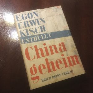 China geheim. EA Erich Reiss Verlag 1933 mit Schutzumschlag von Georg Salter