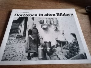 gebrauchtes Buch – Otto Eschweiler – Dorfleben in alten Bildern. (Gemeinde Heppenbach belg. Eifel)