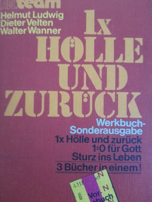 1 x Hölle und zurück. - Velten, Dieter: 1:0 für Gott. - Wanner, Walter: Sturz ins Leben