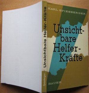 Unsichtbare Helferkräfte., Gedankenkraft, Gebetsmagie, inner Führung, Schutzgeister, göttliche Mächte.