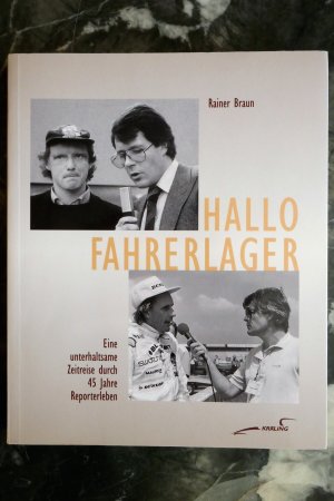 Hallo Fahrerlager. Eine unterhaltsame Zeitreise durch 45 Jahre Reporterleben