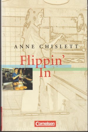 gebrauchtes Buch – Anne Chislett – Cornelsen Senior English Library - Literatur - Ab 10. Schuljahr - Flippin' In - Textband mit Annotationen gebrauchtes Buch – Anne Chislett – Cornelsen Senior English Library - Literatur - Ab 10. Schuljahr - Flippin' In - Textband mit Annotationen